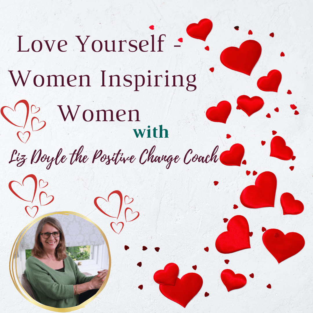 Join our Facebook Community - Love Yourself - Women Inspiring Women with Liz Doyle