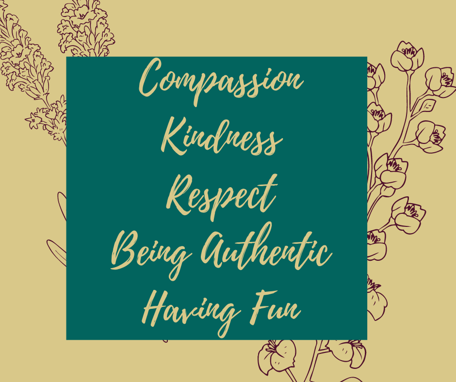 Text says Compassion, kindness, respect, being authentic, having fun for my blog - My Core Values